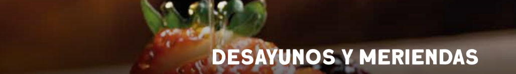 Desayunos y Meriendas